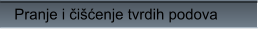 Pranje i či�ćenje tvrdih podova